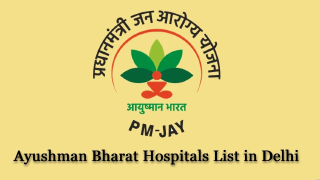 Ayushman Bharat Hospitals List in Delhi