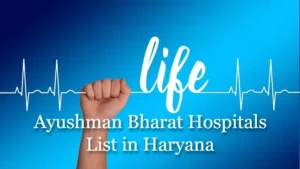 Ayushman Bharat Hospitals List in Haryana