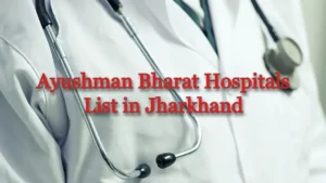 Ayushman Bharat Hospitals List in Jharkhand