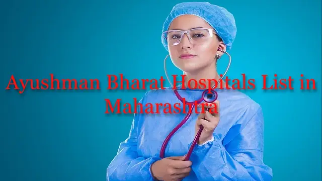 Ayushman Bharat Hospitals List in Maharashtra